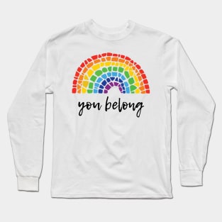 You Belong Long Sleeve T-Shirt